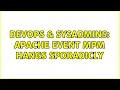 DevOps SysAdmins apache event mpm hangs sporadicly 2 Solutions
