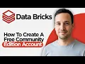 How to Create a Free Databricks Community Edition Account 2026 Full Guide