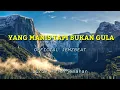Download Lagu Yang Manis Bukan Gula Viral Tik Tok ||Lirik Terjemahan|| reage slow timur