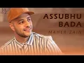 Download Lagu Maher Zain - Assubhu Bada (Lyrics)