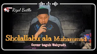 Download SHOLALLAHU ALA MUHAMMAD MENYENTUH HATI 😢😢 || COVER  TEGUH WAHYUDI MP3