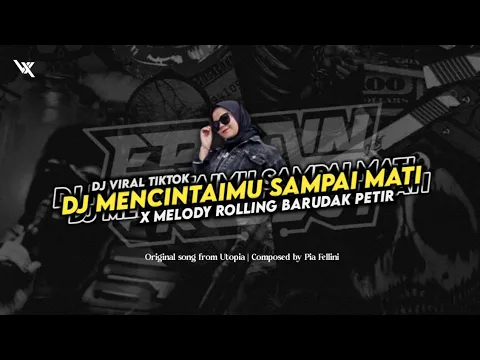Download MP3 DJ MENCINTAIMU SAMPAI MATI X MELODY ROLLING BARUDAK PETIR BOOTLEG !!