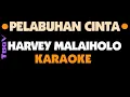 Download Lagu Harvey Malaiholo - PELABUHAN CINTA - Karaoke - Gm