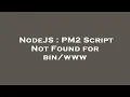 NodeJS PM2 Script Not Found for