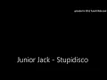 Junior Jack - Stupidisco