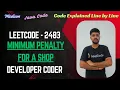 Minimum Penalty for a Shop LeetCode 2483 Java Code Developer Coder