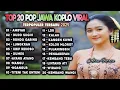 Lagu TOP 20 POP JAWA KOPLO VIRAL,Cocok Banget Buat Suasa Ngopi Sambil Santai, Kerja, Suasana Pedesaan