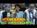 Lagu Cak Perci Cs, Kirun, Tesi, Marwoto Lucu Poll !! Percil Nggarap Tesi Bikin Emosi Di Bojonegoro