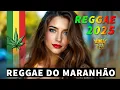 Download Lagu REGGAE DO MARANHÃO 2025 🔥 OS MELHORES REGGAES INTERNCIONAL 2025 🔥 MELHORES DE 2025 REGGAE REMIX