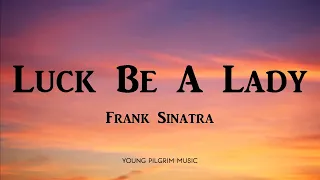 frank sinatra luck be a lady lyrics 