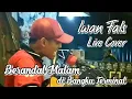 Lagu Berandal Malam di Bangku Terminal - Iwan fals ( Miko Live Cover Akustik )