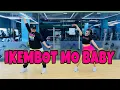 IKEMBOT MO BABY ( Dj Rowel ) Dj Ericnem Remix l Dance workout