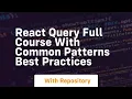react query full course with common patterns best practices