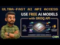 How to Use FREE AI Models with Groq API
