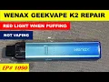 1090 Wenax Geekvape K2 flashing red light when taking puffs