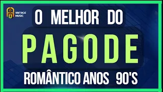 O Melhor Do Pagode Romântico | Músicas Antigas Com Som Mixado e Remasterizado.