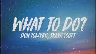 Download Travis Scott - What To Do (Lyrics) ft. Don Toliver MP3