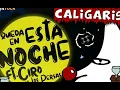 Queda en esta noche (feat Ciro y los persas) los Caligaris