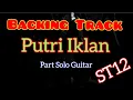Download Lagu ST12 - Putri Iklan Backing Track || Part Solo Guitar MP3