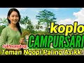 Lagu FULL BASS CAMPURSARI JAWA KOPLO KOLEKSI PILIHAN TERBAIK PALING MANTEP,, 