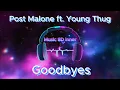 Post Malone ft Young Thug Goodbyes 8D Music