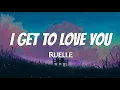 Download Lagu Ruelle - I Get To Love You (Lyrics)