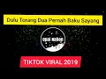 Download Lagu Dj viral Dulu Torang Dua Pernah Baku Sayang ( LIRIK LAGU ) || SLOWMO TIKTOK VIRAL