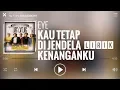 Download Lagu Eye - Kau Tetap Di Jendela Kenanganku [Lirik]