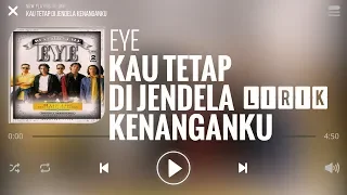 eye kau tetap di jendela kenanganku lirik 