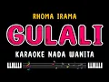 Download Lagu GULALI - Karaoke Nada Wanita [ RHOMA IRAMA ]