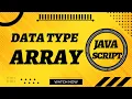 Data Types - Array in JavaScript in Web Coding With Bilal