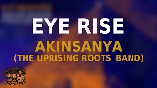 akinsanya the uprising roots band eye rise official audio