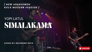 simalakama yopi latul new aransemen rock modern cover by neverend rock
