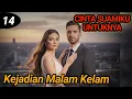 Lagu Bab 14. Kejadian Malam Kelam