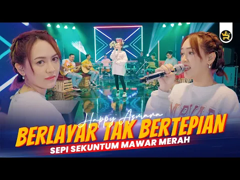 Download MP3 HAPPY ASMARA - BERLAYAR TAK BERTEPIAN [SEPI SEKUNTUM MAWAR MERAH] (Official Live Video Royal Music)