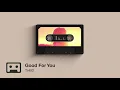 Download Lagu THBD - Good For You