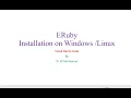 Ruby Installation Windows and Linux Simple demo on Embedded Ruby