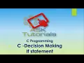 Decision Making In C If statement C programming tutorials for beginner part 14