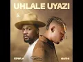 Download Lagu Xowla, Nathi - Uhlale Uyazi [Official Audio]