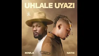 xowla nathi uhlale uyazi official audio 