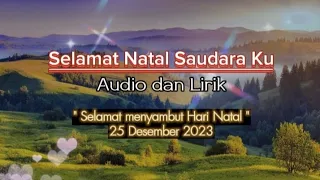 lagu rohani 2023 selamat natal saudaraku audio dan lirik 
