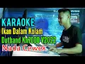 Lagu Ikan Dalam Kolam - Gambus [Karaoke] Dutband Kn7000 - Nada Wanita
