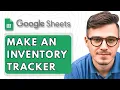 How To Make an Inventory Tracker in Google Sheets 2025 Guide