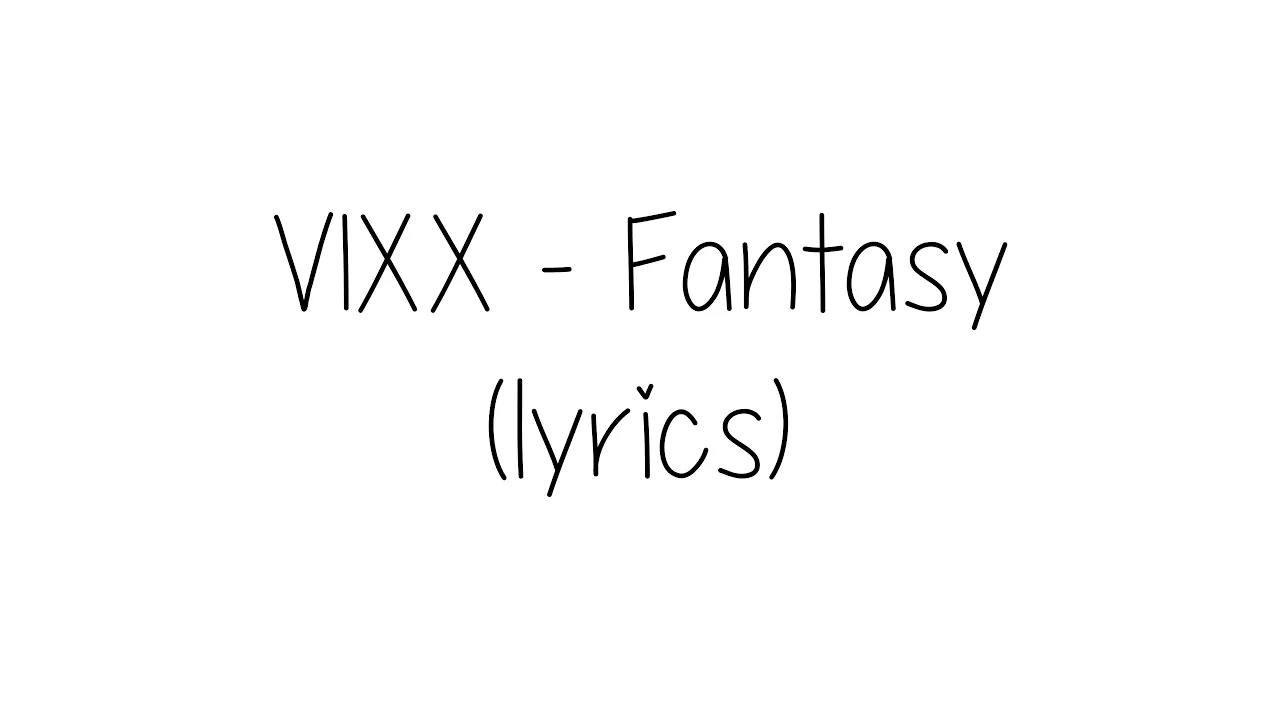 VIXX - Fantasy (lyrics)