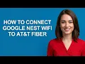 How to Connect Google Nest Wifi to At t Fiber - AshleyHowTo