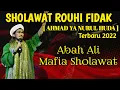 Download Lagu SHOLAWAT ROUHI FIDAK [ AHMAD YA NURUL HUDA ] TERBARU 2022 ABAH ALI MAFIA SHOLAWAT