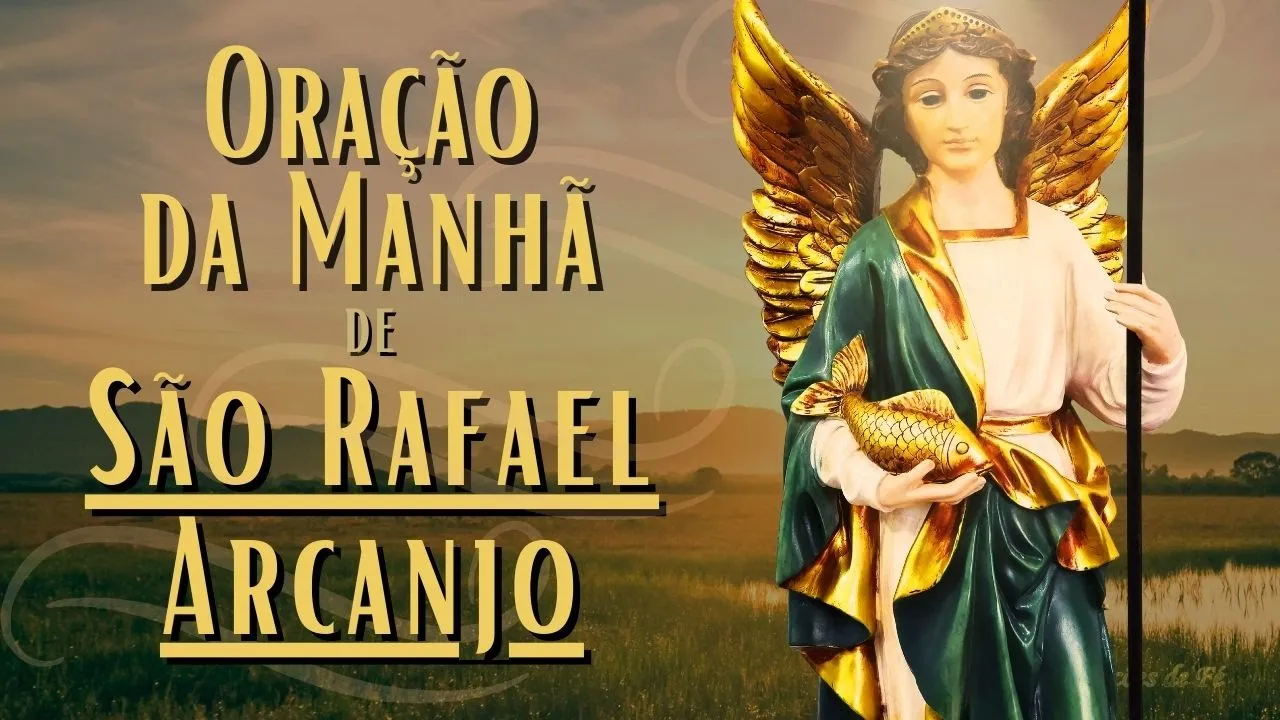 Oração da Manhã de São Rafael Arcanjo