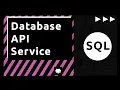 Setup a Database API Service for SQL DBs Read Write Query