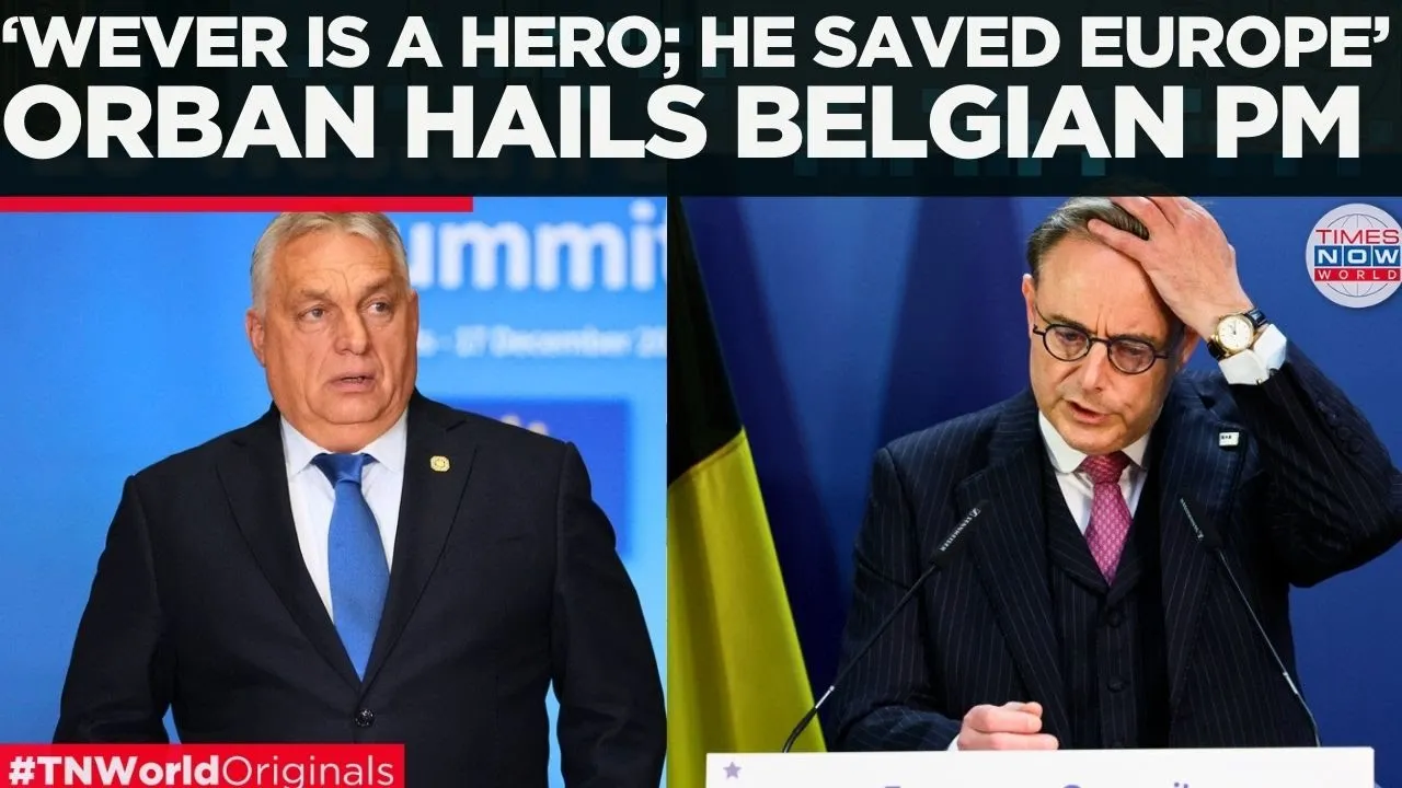 ORBAN HAILS BELGIAN PM AS HERO, Warns EU Nearly Triggered War With Russia Over Frozen Assets