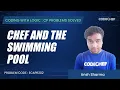 ECAPR202 Chef and the Swimming Pool Coding with Logic CP Problems Solved Cakewalk